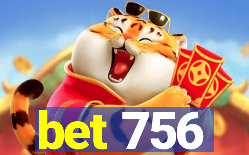 bet 756